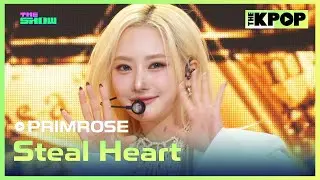 PRIMROSE, Steal Heart (프림로즈, Steal Heart) [THE SHOW 241203]