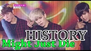 [HOT] HISTORY - Might Just Die, 히스토리 - 죽어버릴지도 몰라, Show Music core 20150613