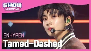 [COMEBACK] ENHYPEN - Tamed-Dashed (엔하이픈 - 테임드-대시드) | Show Champion | EP.413