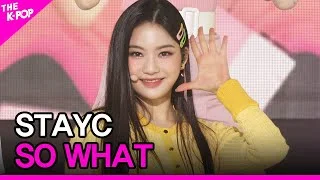 STAYC, SO WHAT (스테이씨, SO WHAT) [THE SHOW 210413]