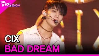 CIX, BAD DREAM (씨아이엑스, BAD DREAM) [THE SHOW 210907]