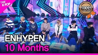 ENHYPEN, 10 Months (엔하이픈, 10 Months) [THE SHOW 201208]