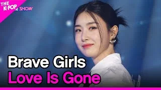 Brave Girls, Love Is Gone (브레이브걸스, 물거품) [THE SHOW 220329]