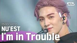 NU'EST(뉴이스트) - I'm in Trouble @인기가요 inkigayo 20200524