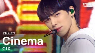 CIX(씨아이엑스) - Cinema @인기가요 inkigayo 20210207