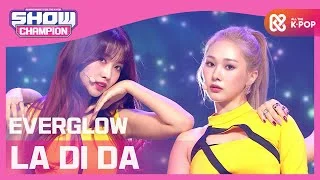 [Show Champion] 에버글로우 - LA DI DA (EVERGLOW - LA DI DA) l EP.375