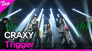 CRAXY, Trigger (크랙시, Trigger) [THE SHOW 220322]