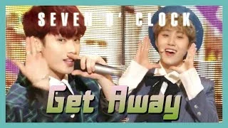 [HOT] Seven O'Clock  - Get Away, 세븐어클락 - Get Away Show Music core 20190223