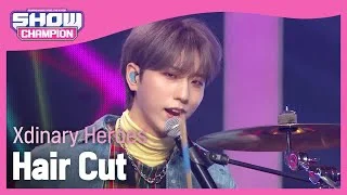 Xdinary Heroes - Hair Cut (엑스디너리 히어로즈 - 헤어컷) l Show Champion l EP.458