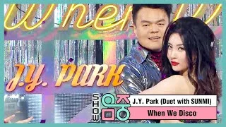 [쇼! 음악중심] 박진영 (Duet with 선미) -웬 위 디스코 (J.Y. Park -When We Disco) 20200815