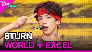 8TURN, WORLD + EXCEL [THE SHOW 230704]