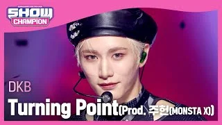 다크비(DKB) - Turning Point (Prod. 주헌(몬스타엑스)) l Show Champion l EP.478