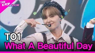 TO1, What A Beautiful Day [THE SHOW 220913]
