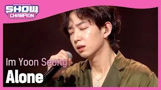 Im Yoon Seong - Alone (임윤성 - 세상의 끝에서) l Show Champion l EP.463