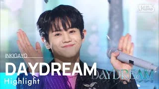 Highlight(하이라이트) - DAYDREAM @인기가요 inkigayo 20220403