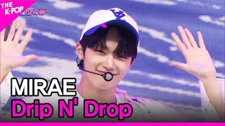 MIRAE, Drip N' Drop (미래소년, Drip N' Drop) [THE SHOW 221004]