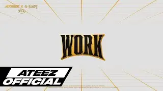 WORK Pt.4 - ATEEZ X G-Eazy