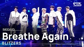 BLITZERS(블리처스) - Breathe Again @인기가요 inkigayo 20210523