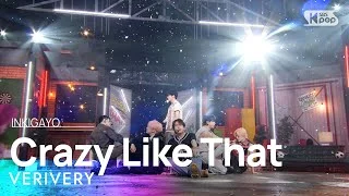 VERIVERY(베리베리) - Crazy Like That @인기가요 inkigayo 20230521