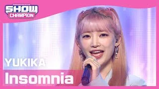 [Show Champion] 유키카 - 인섬니아 (YUKIKA - Insomnia) l EP.391