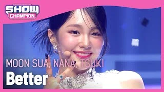 MOON SUA, NANA, TSUKI - Better  (원곡 : BoA) (문수아, 나나, 츠키 - 베터) l Show Champion l EP.462