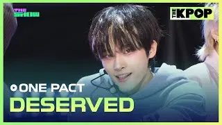 ONE PACT, DESERVED (원팩트, DESERVED) [THE SHOW 241029]