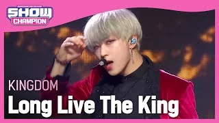 KINGDOM - Long Live The King (킹덤 - 백야) l Show Champion l EP.454