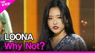LOONA, Why Not? (이달의 소녀, Why Not?) [THE SHOW 201110]