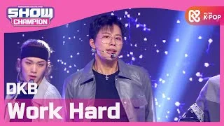 [Show Champion] 다크비 - 난 일해 (DKB - Work Hard) l EP.378