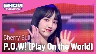 Cherry Bullet - P.O.W! (Play On the World) (체리블렛 - 파우) l Show Champion l EP.469