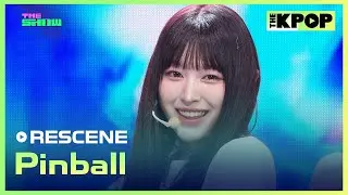 RESCENE, Pinball (리센느, Pinball) [THE SHOW 240924]