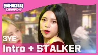 [Show Champion] [COMEBACK] 써드아이 - 인트로+스토커 (3YE - Intro + STALKER) l EP.389