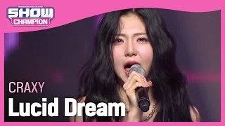 크랙시(CRAXY) - Lucid Dream l Show Champion l EP.474