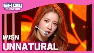 [Show Champion] 우주소녀 - 언 내츄럴 (WJSN - UNNATURAL) l EP.390