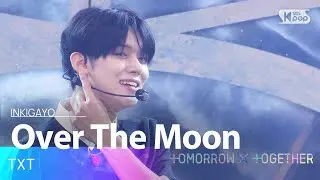 TXT (투모로우바이투게더) - Over The Moon @인기가요 inkigayo 20241110