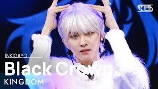 KINGDOM(킹덤) - Black Crown @인기가요 inkigayo 20211024