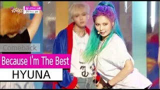 [Comeback Stage] HYUNA  - Because I'm The Best, 현아  - 잘 나가서 그래 Show Music core 20150822