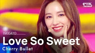 Cherry Bullet(체리블렛) - Love So Sweet @인기가요 inkigayo 20210221
