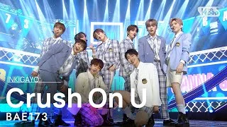 BAE173(비에이이173) - Crush On U(반하겠어) @인기가요 inkigayo 20201129