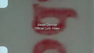 Denise - Sweet Demise Official Lyric Video