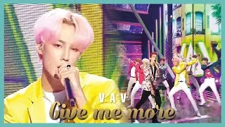 [HOT] VAV - Give me more,  브이에이브이 - Give me more Show Music core 20190810