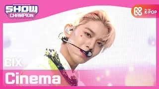 [Show Champion] 씨아이엑스 - 씨네마 (CIX - Cinema) l EP.385