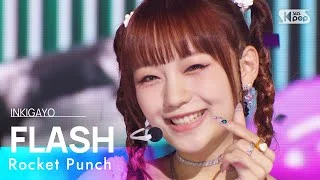 Rocket Punch(로켓펀치) - FLASH @인기가요 inkigayo 20220918