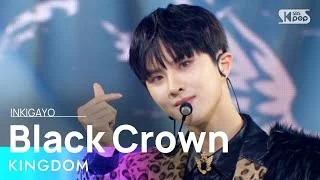 KINGDOM(킹덤) - Black Crown @인기가요 inkigayo 20211114
