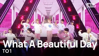 TO1(티오원) - What A Beautiful Day @인기가요 inkigayo 20220918