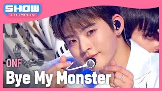 [COMEBACK] 온앤오프(ONF) - Bye My Monster l Show Champion l EP.514 l 240417