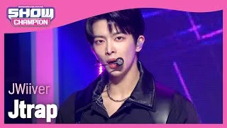 JWiiver - Jtrap (제이위버 - 제이트랩) | Show Champion | EP.426