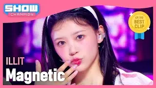 [HOT DEBUT] 아일릿(ILLIT) - Magnetic l Show Champion l EP.512 l 240403