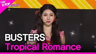 BUSTERS, Tropical Romance (버스터즈, 여름인걸) [THE SHOW 220712]