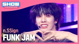 엔싸인(n.SSign) - FUNK JAM l Show Champion l EP.511 l 240327